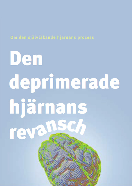Den deprimerade hjärnans revansch
